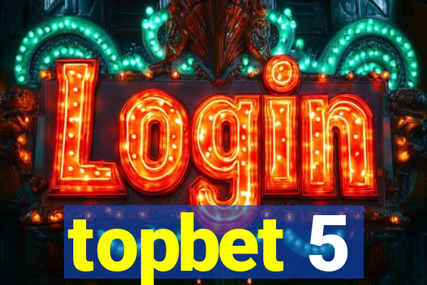 topbet 5